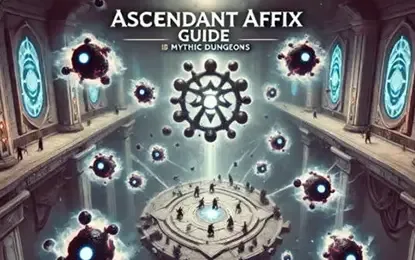 Ascendant Affix in WoW The War Within Guide