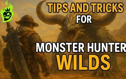 Tips and Tricks for Monster Hunter Wilds Tips and Tricks for Monster Hunter Wilds