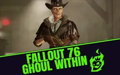 A Ghoul’s Day in Appalachia: My Adventures with the Fallout 76 Ghoul Within Update A Ghoul’s Day in Appalachia: My Adventures with the Fallout 76 Ghoul Within Update