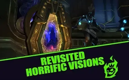 Revisited Horrific Visions: A Closer Look into WoW TWW 11.1.5 Revisited Horrific Visions: A Closer Look into WoW TWW 11.1.5